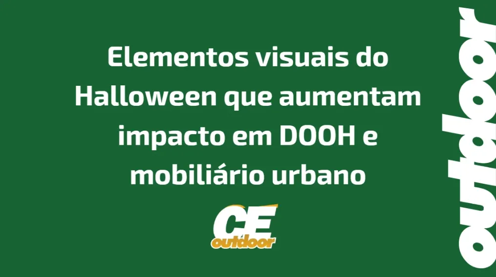 Elementos visuais do Halloween que aumentam impacto em DOOH e mobili&aacute;rio urbano