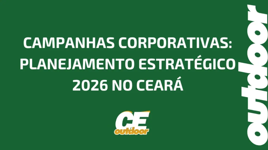 CAMPANHAS CORPORATIVAS: PLANEJAMENTO ESTRAT&Eacute;GICO 2026 NO CEAR&Aacute;
