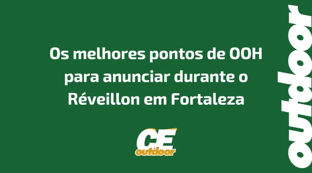 Os melhores pontos de OOH para anunciar durante o R&eacute;veillon em Fortaleza