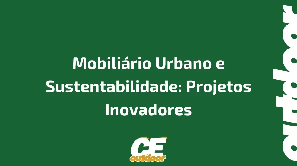 Mobili&aacute;rio Urbano e Sustentabilidade: Projetos Inovadores
