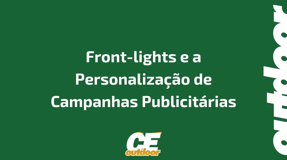 Front-lights e a Personaliza&ccedil;&atilde;o de Campanhas Publicit&aacute;rias