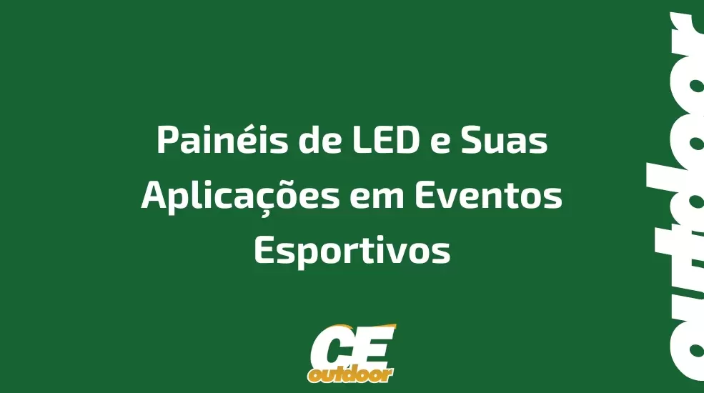 Pain&eacute;is de LED e Suas Aplica&ccedil;&otilde;es em Eventos Esportivos