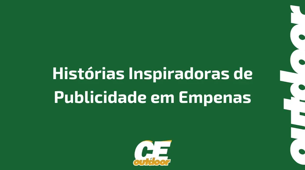 Hist&oacute;rias Inspiradoras de Publicidade em Empenas