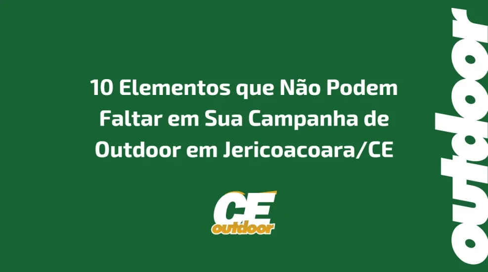 DICAS PARA UMA CAMPANHA DE SUCESSO EM JERICOACOARA/CE