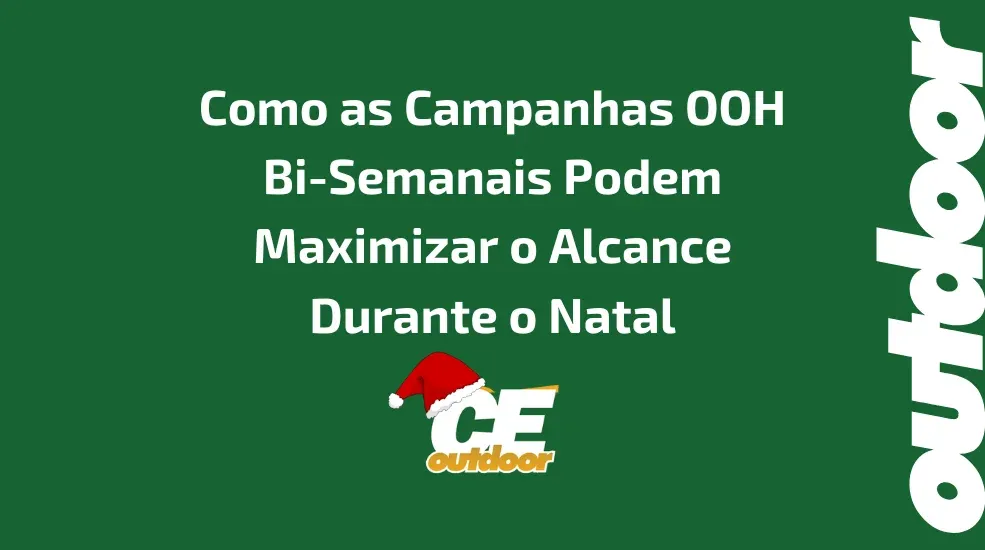 Como as Campanhas OOH Bi-Semanais Podem Maximizar o Alcance Durante o Natal