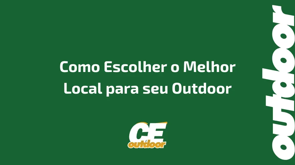 Como Escolher o Melhor Local para seu Outdoor