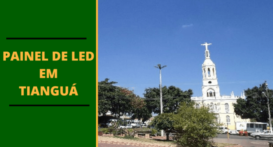ANUNCIE PAINEL DE LED EM TIANGU&Aacute;